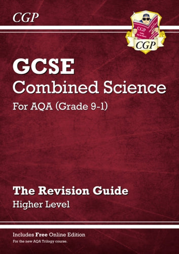 GCSE Combined Science AQA Revision Guide - Higher includes Online Edition, Videos & Quizzes-9781782945598