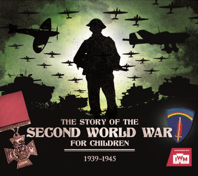 The Story of the Second World War For Children : 1939-1945-9781783124503