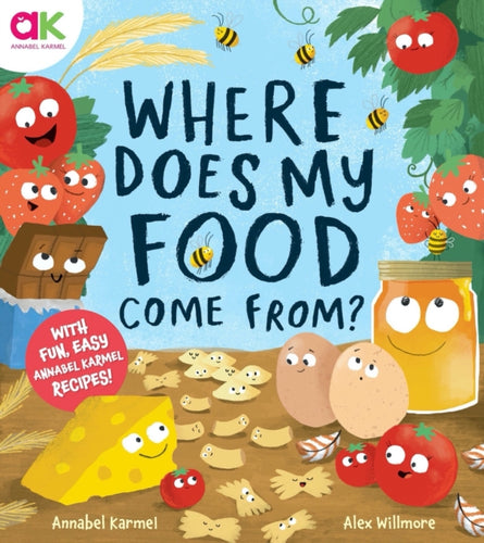 Where Does My Food Come From? : The story of how your favourite food is made-9781783128594