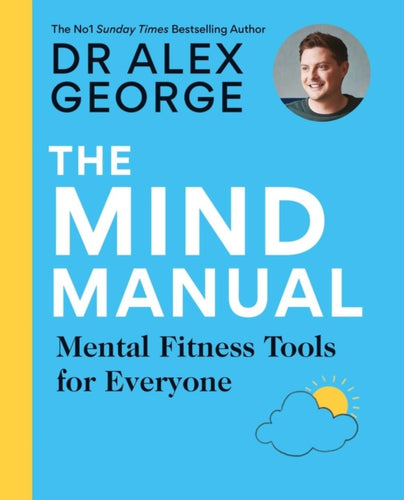 The Mind Manual : Mental Fitness Tools for Everyone-9781783254903