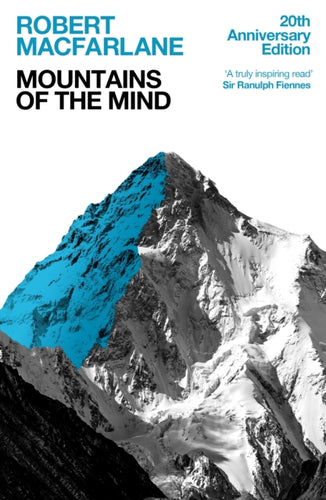 Mountains Of The Mind : A History Of A Fascination-9781783786794