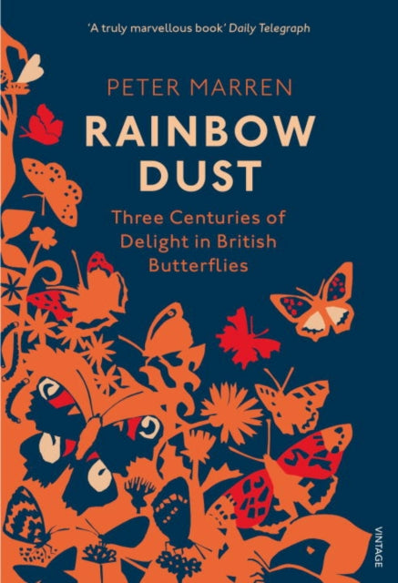 Rainbow Dust : Three Centuries of Delight in British Butterflies-9781784703189