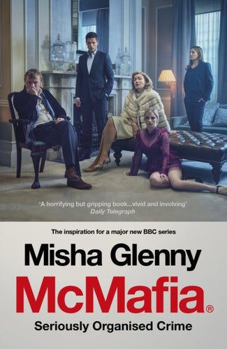 McMafia : Seriously Organised Crime-9781784706746