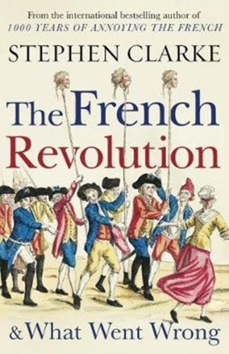 The French Revolution and What Went Wrong-9781784754365