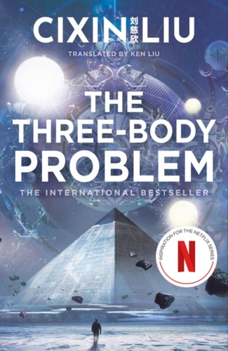 The Three-Body Problem : Now a major Netflix series-9781784971571