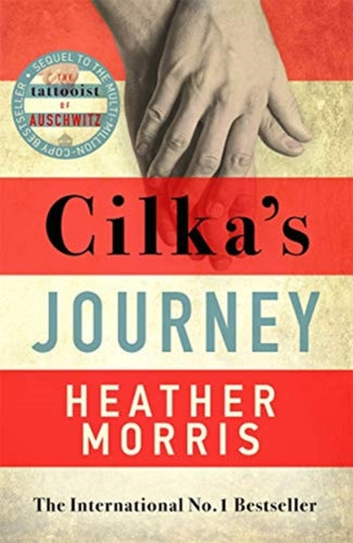 Cilka's Journey : The Sunday Times bestselling sequel to The Tattooist of Auschwitz now a major SKY TV series-9781785769054