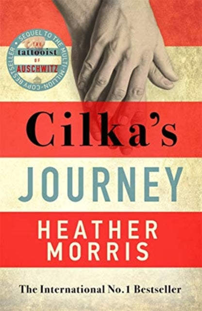 Cilka's Journey : The Sunday Times bestselling sequel to The Tattooist of Auschwitz now a major SKY TV series-9781785769054