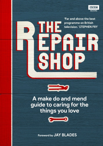 The Repair Shop : A Make Do and Mend Handbook-9781785944604