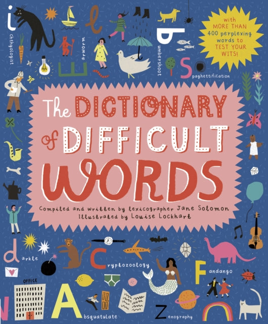 The Dictionary of Difficult Words : With more than 400 perplexing words to test your wits!-9781786038104