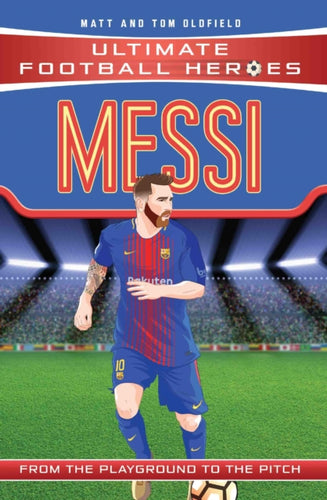 Messi (Ultimate Football Heroes - the No. 1 football series) : Collect them all!-9781786064035