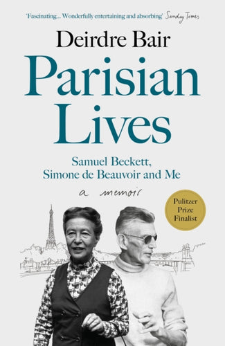 Parisian Lives : Samuel Beckett, Simone de Beauvoir and Me – a Memoir-9781786492685