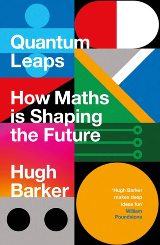 Quantum Leaps : How Maths is Shaping the Future-9781786497680