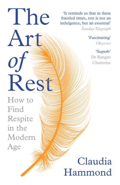 The Art of Rest : How to Find Respite in the Modern Age-9781786892829