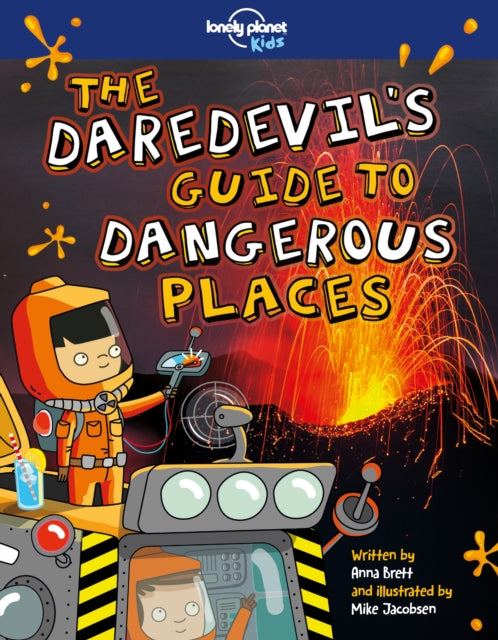 Lonely Planet Kids The Daredevil's Guide to Dangerous Places-9781787016941