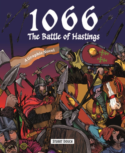 1066: The Battle of Hastings : A Graphic Novel-9781787081550