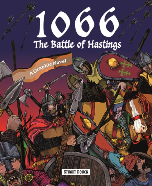 1066: The Battle of Hastings : A Graphic Novel-9781787081550
