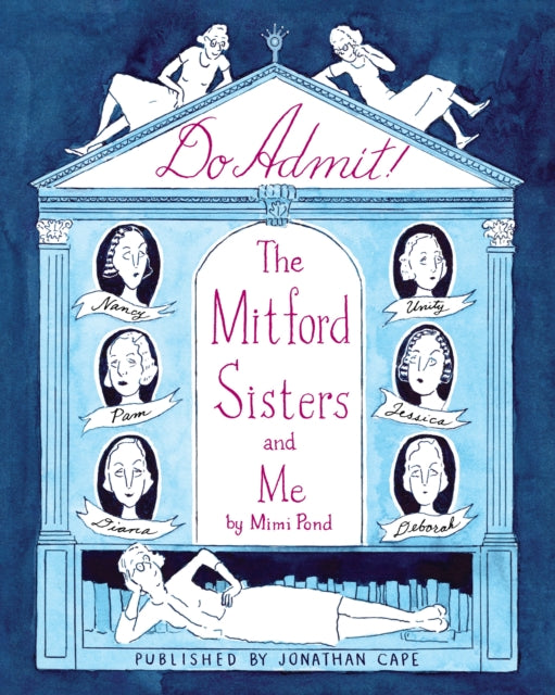 Do Admit : The Mitford Sisters and Me-9781787335561