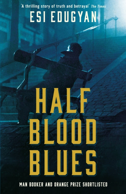 Half Blood Blues : Shortlisted for the Man Booker Prize 2011-9781788161770