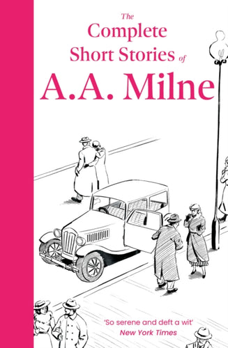 The Complete Short Stories of A. A. Milne-9781788424493