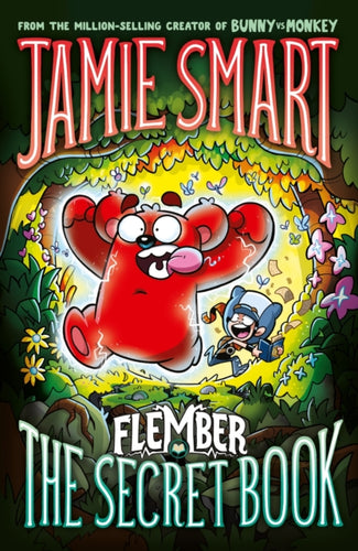 Flember 1: The Secret Book (from the million-selling Jamie Smart, Illustrator of the Year)-9781788453783