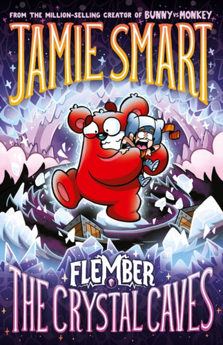 Flember 2: The Crystal Caves (from the multi-million-selling creative genius Jamie Smart)-9781788453790