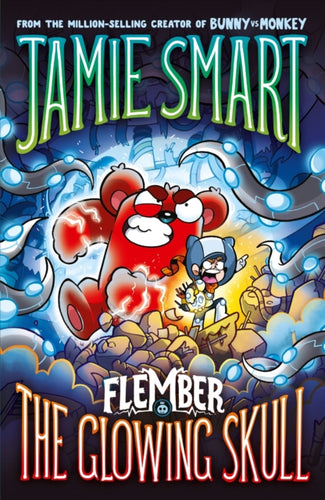 Flember 3: The Glowing Skull (from the multi-million-selling creative genius Jamie Smart)-9781788453806