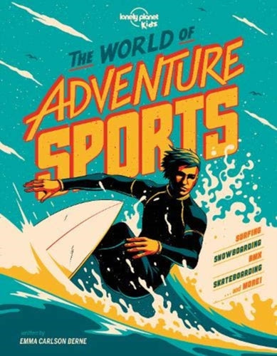 Lonely Planet Kids The World of Adventure Sports-9781788687546