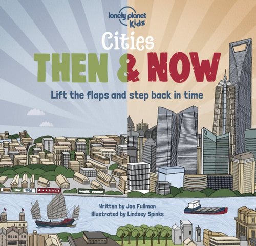 Lonely Planet Kids Cities - Then & Now-9781788689304