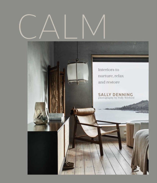 Calm : Interiors to Nurture, Relax and Restore-9781788793834