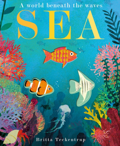Sea : A World Beneath the Waves-9781788819183
