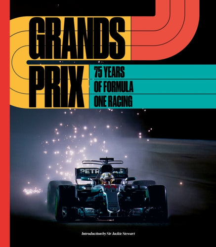 Grands Prix : 75 Years of Formula One Racing-9781788842686
