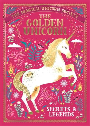 The Magical Unicorn Society: The Golden Unicorn – Secrets and Legends-9781789291551