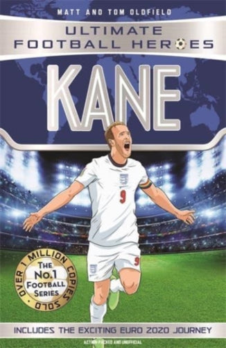 Ultimate Football Heroes: Kane (Goal Machines 4) : Includes Exciting Euro 2020 Journey!-9781789465693