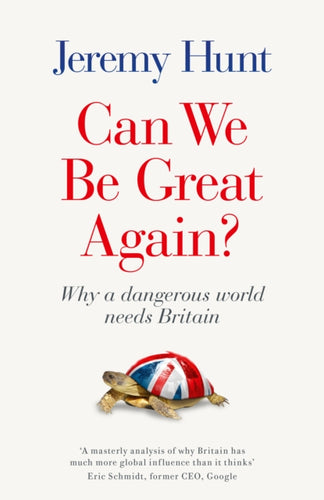Can We be Great Again? : Why a Dangerous World Needs Britain-9781800751187