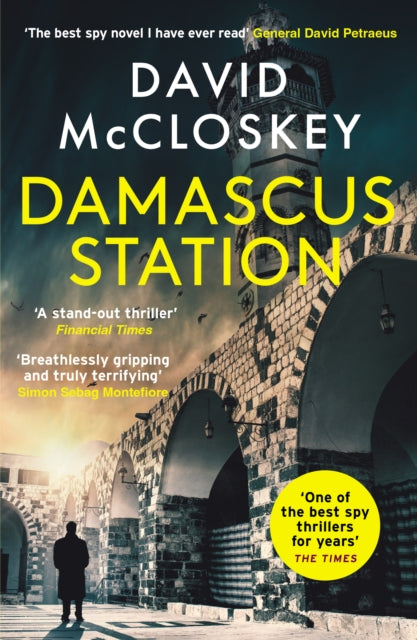 Damascus Station : 'The Best Spy Thriller of the Year' THE TIMES from co-host of hit podcast THE REST IS CLASSIFIED-9781800752696
