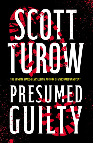 Presumed Guilty : The Sunday Times Bestselling Author (Rusty Sabich returns to the courtroom)-9781800754492