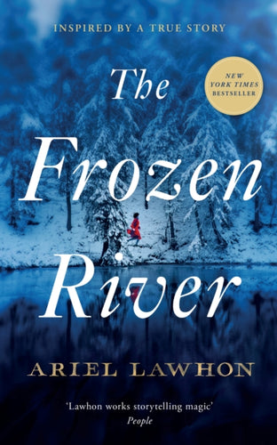 The Frozen River : The EXTRAORDINARY New York Times Bestseller Based on a Real Life Heroine-9781800755529