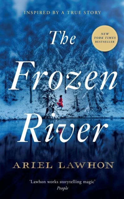 The Frozen River : The EXTRAORDINARY New York Times Bestseller Based on a Real Life Heroine-9781800755529