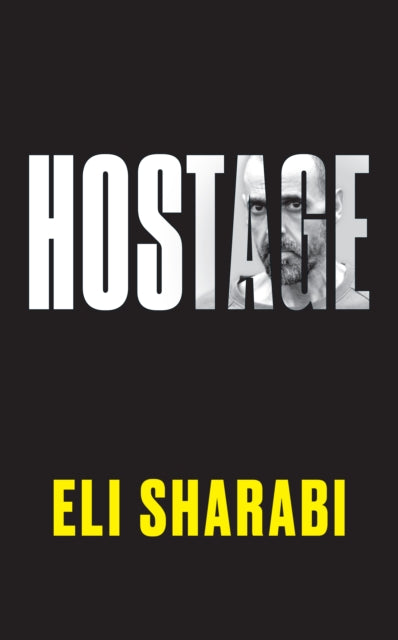 Hostage : OFFICIAL EDITION: The first memoir by an Israeli hostage-9781800756526