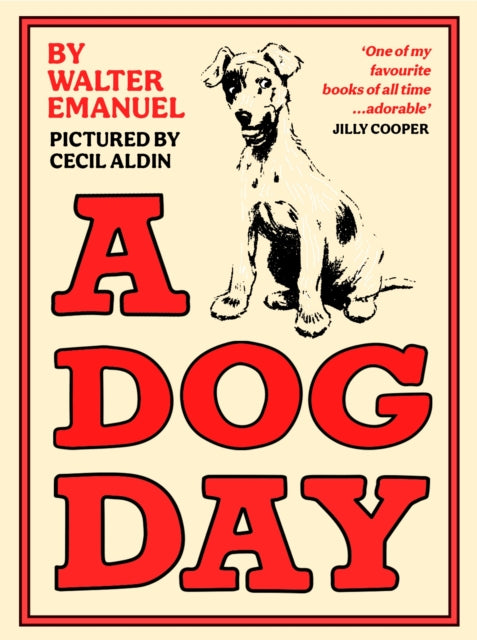 A Dog Day : A hilarious and heart-warming classic for all ages-9781800810266