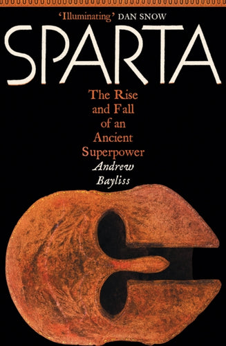Sparta : The Rise and Fall of an Ancient Superpower-9781800816015