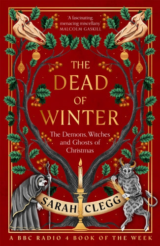 The Dead of Winter : The Demons, Witches and Ghosts of Christmas-9781803513706