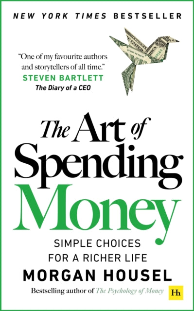 The Art of Spending Money : Simple Choices for a Richer Life-9781804091890