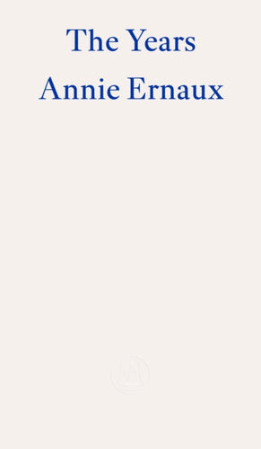 The Years – WINNER OF THE 2022 NOBEL PRIZE IN LITERATURE-9781804270523