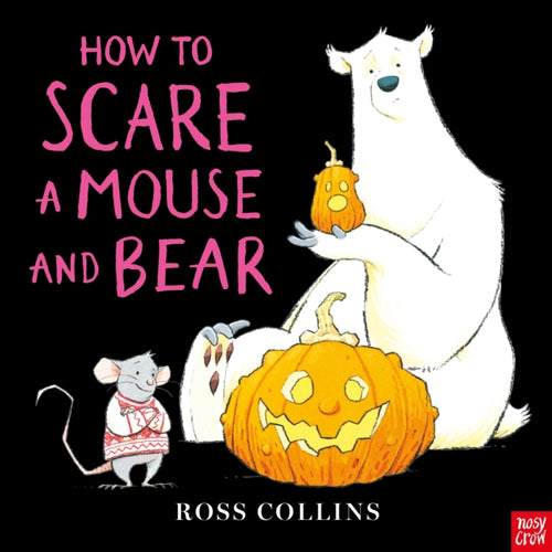 How to Scare a Mouse and Bear-9781805135012
