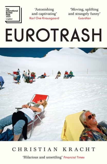 Eurotrash : Longlisted for the International Booker Prize 2025-9781805226598