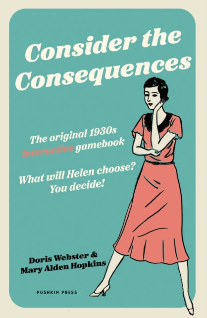 Consider the Consequences : The original 1930s romance gamebook-9781805332626