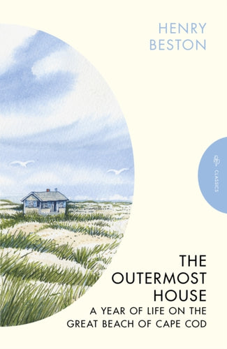 The Outermost House : A Year of Life on the Great Beach of Cape Cod-9781805332824