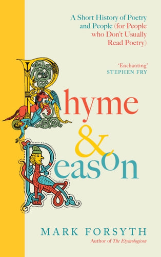 Rhyme and Reason : A Short History of British Poetry from the #1 bestselling author of The Etymologicon-9781805465287