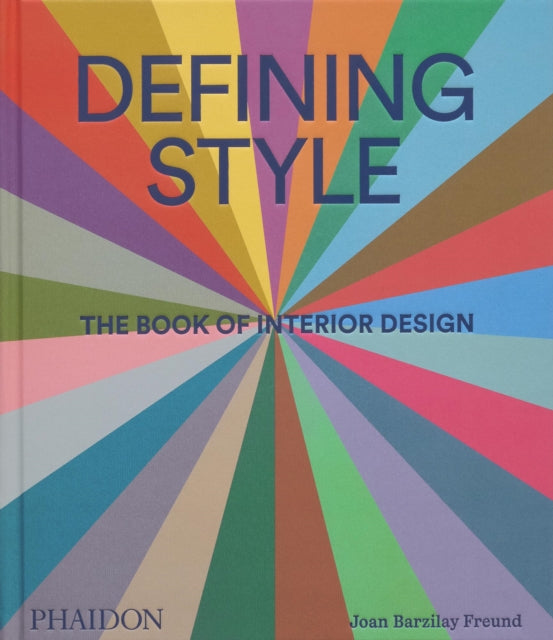 Defining Style : The Book of Interior Design-9781838667818